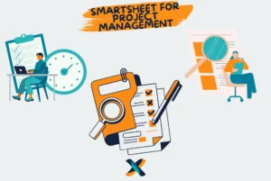 Smartsheet features for project management, including task tracking, time management, and project monitoring.